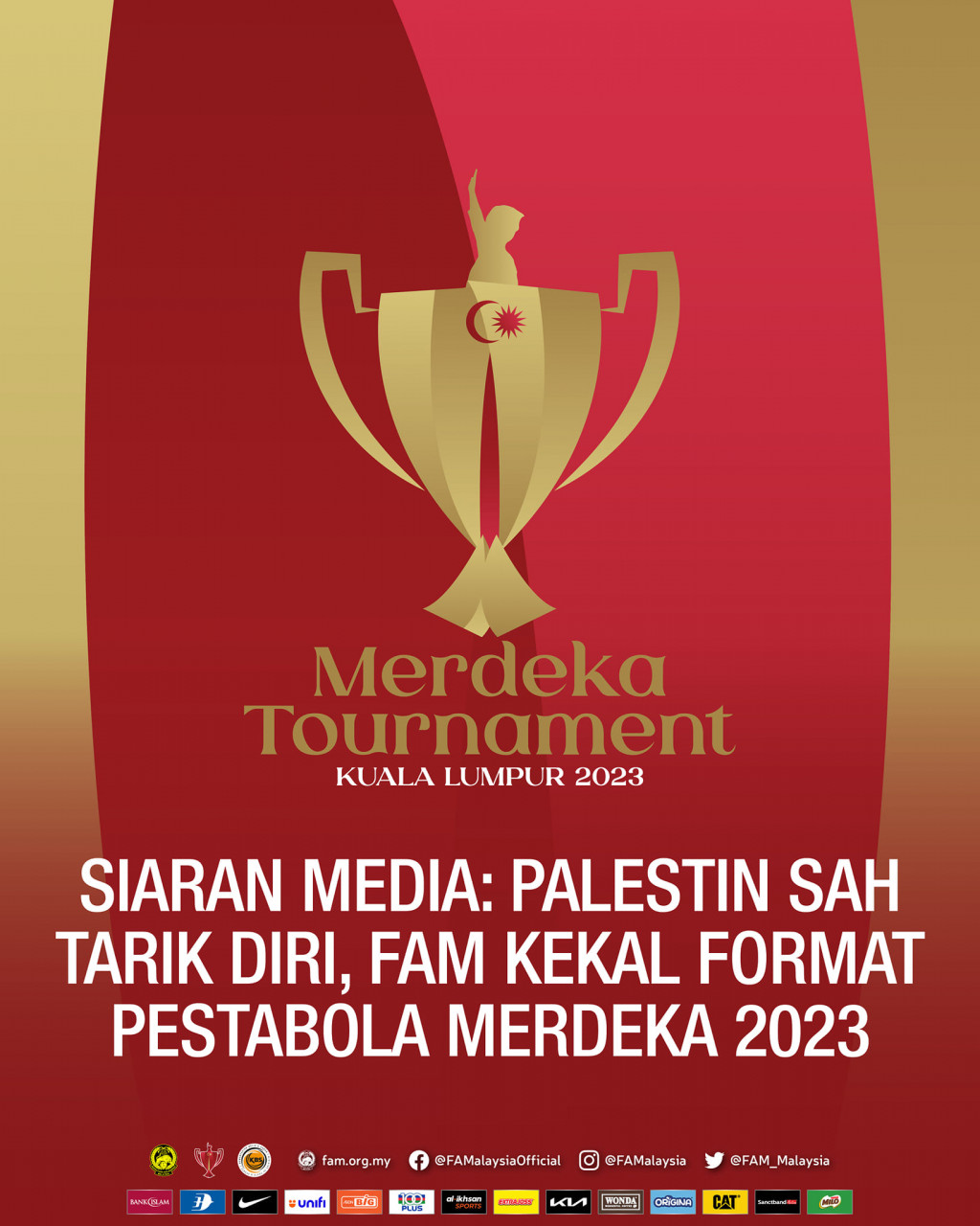 Pemakluman mengenai pasukan Palestin menarik diri daripada menyertai Pestabola Merdeka 2023, susulan pertempuran bersama Israel ketika ini. - gambar - FAM